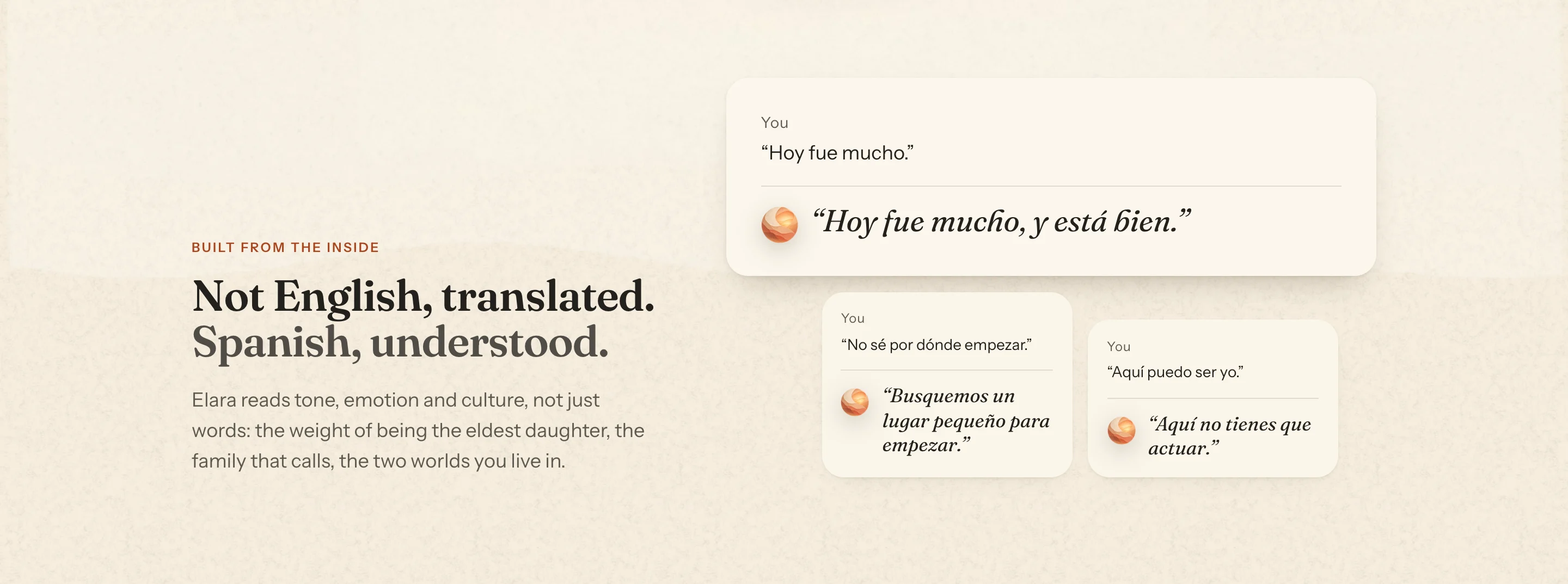 Built from the inside: three exchanges in Spanish, such as Hoy fue mucho answered with Hoy fue mucho, y está bien