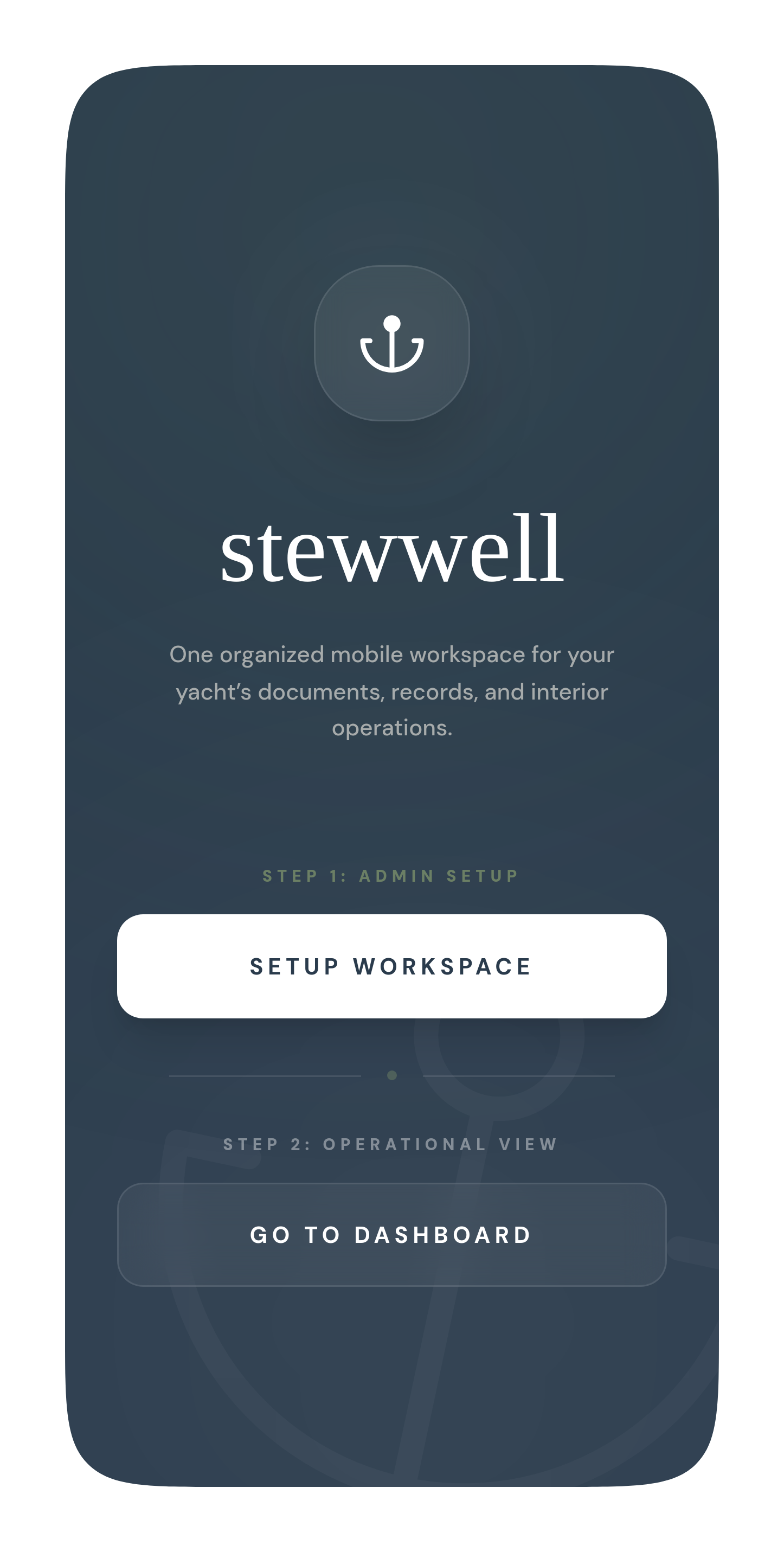 Stewwell welcome screen — Step 1 Admin Setup or Step 2 Operational View, straight to the dashboard